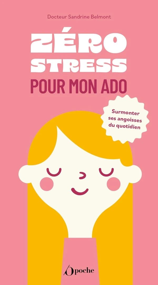 Zéro stress pour mon ado