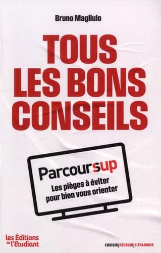 Tous les bons conseils, Parcoursup ([Nouvelle éd.])