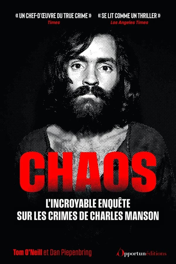 Chaos : L'incroyable enquête sur les crimes de Charles Manson