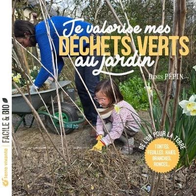 Je valorise mes déchets verts au jardin : Tontes, feuilles, haies, branches, ronces...
