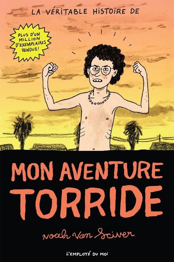 La véritable histoire de mon aventure torride