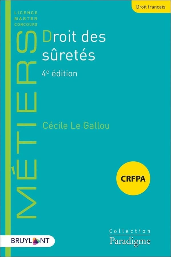 Droit des sûretés (4e éd.) Cécile Le Gallou