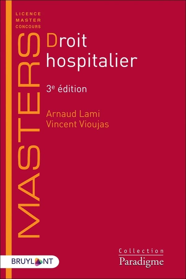 Droit hospitalier (3e éd.) Arnaud Lami, Vincent Vioujas