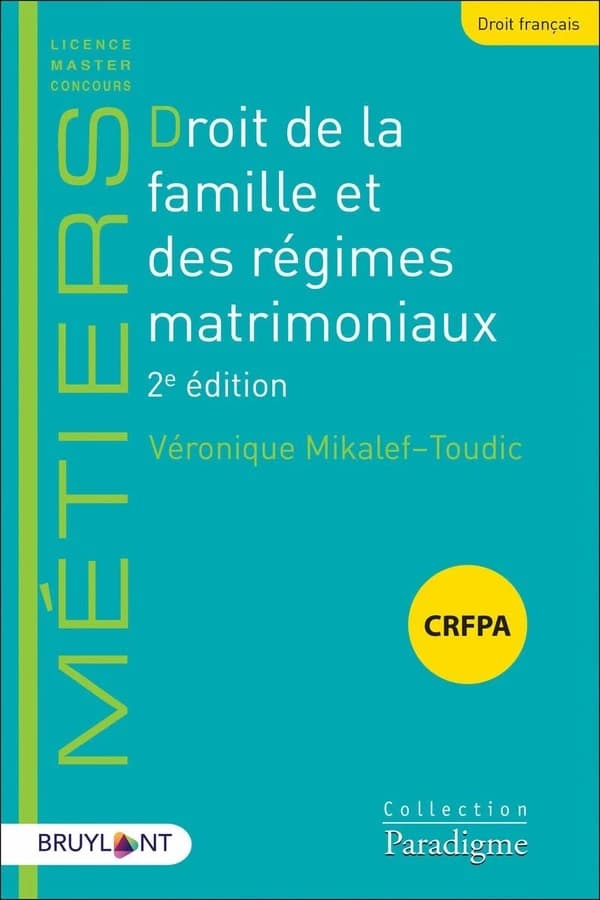 Droit de la famille et des régimes matrimoniaux (2e éd.) Véronique Mikalef-Toudic