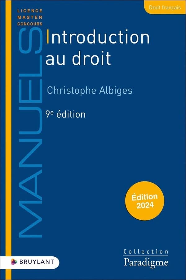 Introduction au droit (9e éd., 2024, à jour au 1er juillet 2023) Christophe Albiges