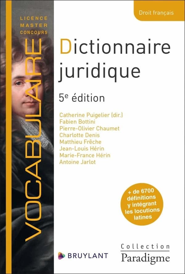Dictionnaire juridique (5e éd.) Catherine Puigelier, dir. ; Fabien Bottini, Pierre-Olivier Chaumet, Charlotte Denis... [et al.]
