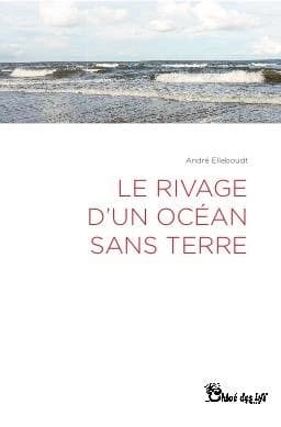 Le rivage d'un océan sans terre