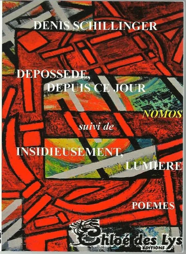 Depossédé, depuis ce jour ; insidieusement, lumière