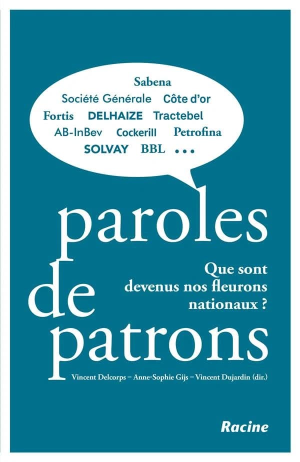 Paroles de patrons : que sont devenus nos fleurons nationaux?
