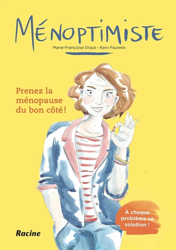 Ménoptimiste ; prenez la ménopause du bon côté