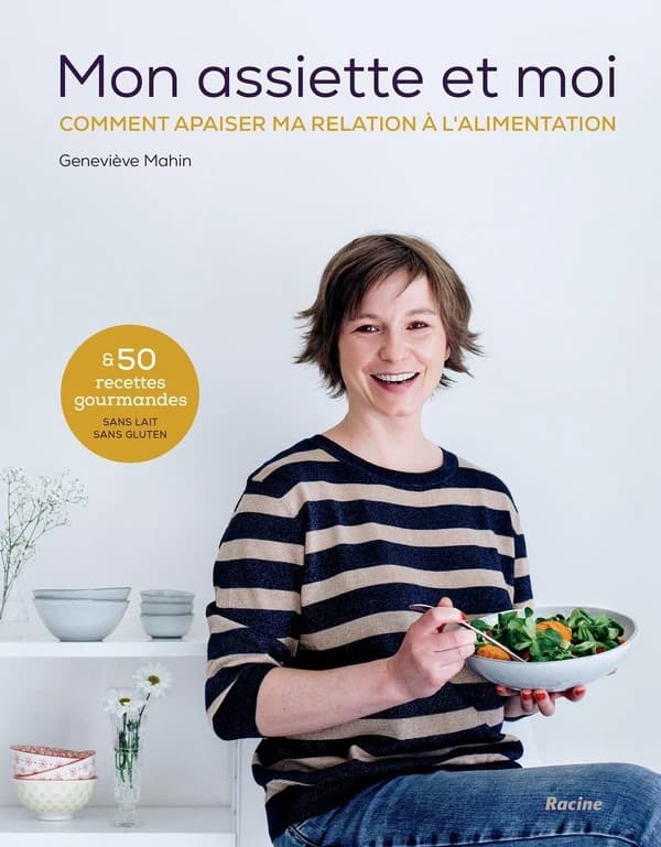 Mon assiette et moi : Comment apaiser ma relation à l'alimentation