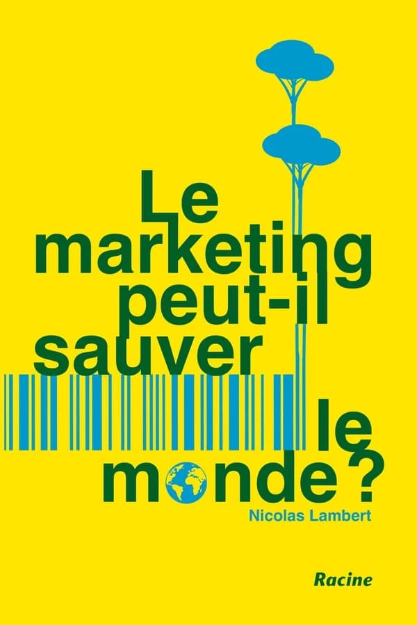 Le marketing va-t-il sauver le monde?