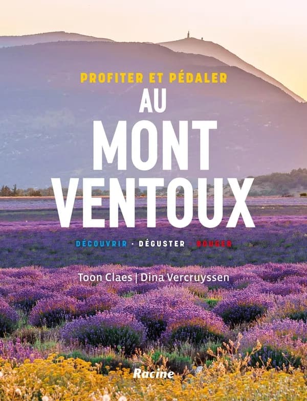Profiter et pédaler au mont Ventoux : Découvrir