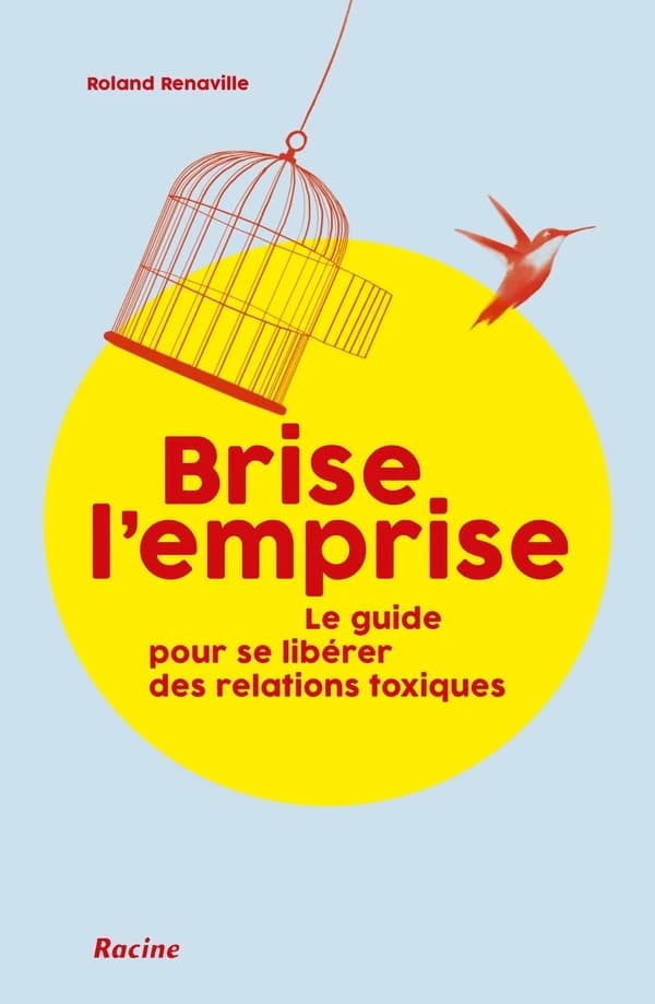 Brise l'emprise : Le guide pour se libérer des relations toxiques