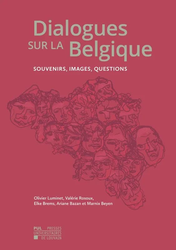 Dialogues sur la Belgique : Souvenirs, images, questions
