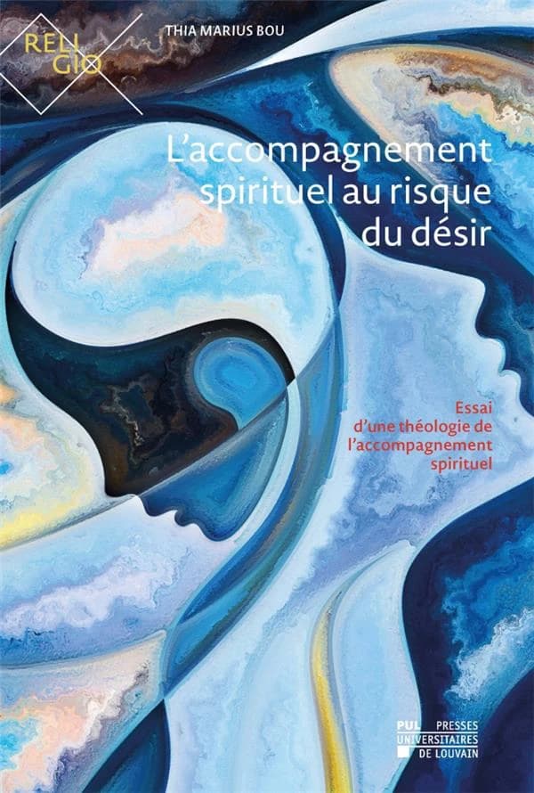 L'accompagnement spirituel au risque du de sir : Essai d'une the ologie de l'accompagnement spirituel