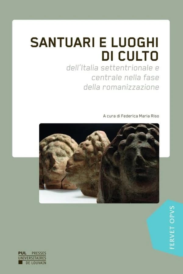 Santuari e Luoghi di Culto dell'Italia settentrianole e centrale nella fase della romanizzazione