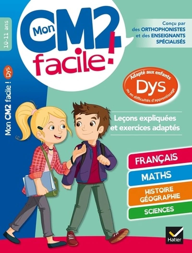 Mon CM2 facile !. Leçons expliquées et exercices adaptés Adapté aux dys
