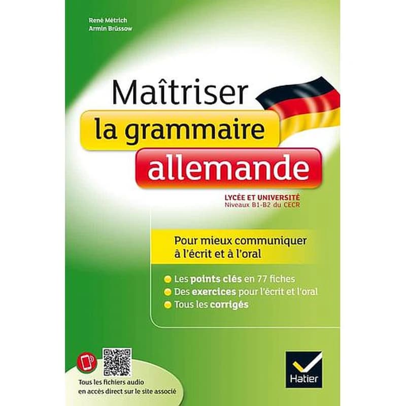 Maîtriser la grammaire allemande : niveaux B1-B2 du CERCRL : lycée, classes préparatoires et université