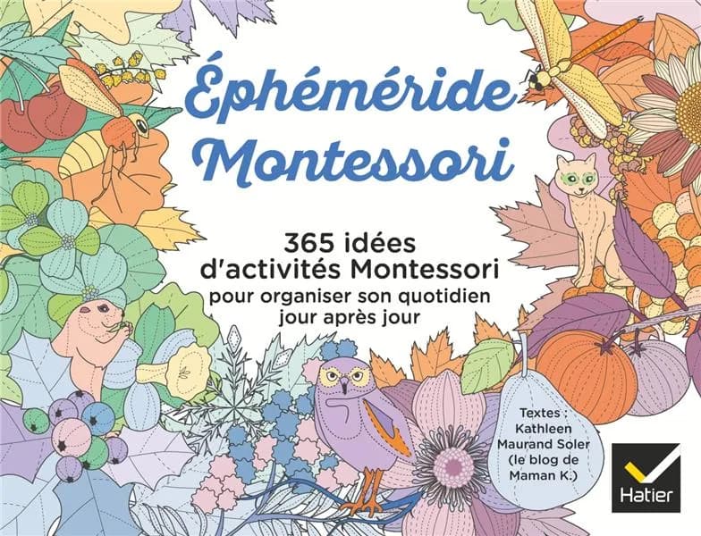éphéméride Montessori ; 365 idées d'activités Montessori pour organiser son quotidien jour après jour