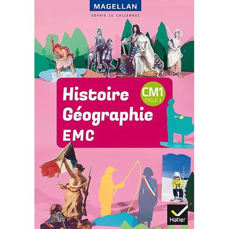 Histoire et histoire des arts, géographie, enseignement moral et civique : manuel, CM1