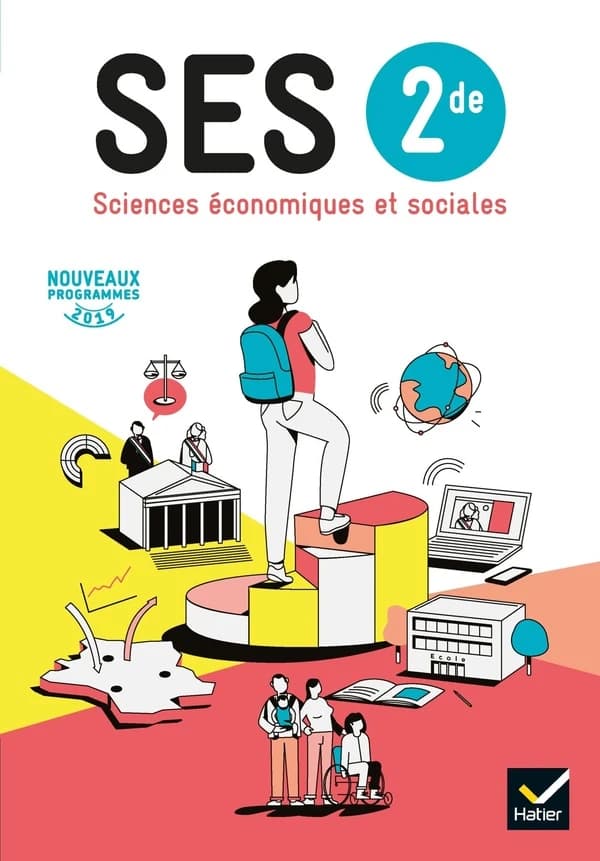 SES 2de, sciences économiques et sociales ([Nouvelle éd. conforme aux] nouveaux programmes 2019) sous la direction de Didier Anselm,... Nicolas Olivier,... ; [rédigé par] Éric Cassagne,... Aurélie Girard-Chanet,... Marc Jayat,... [et al.]