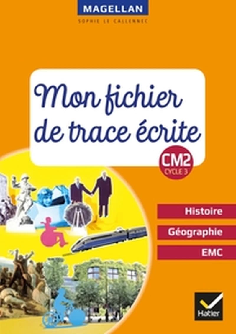Magellan : histoire-géographie-EMC ; CM2 ; fichier de trace écrite (édition 2019)