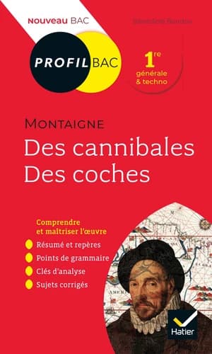 Des cannibales, Des coches, Montaigne : Bac 1re générale & techno