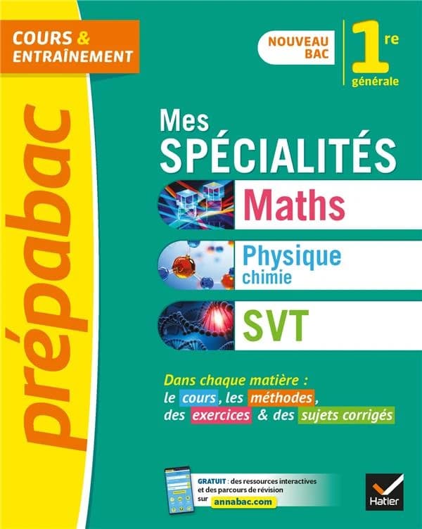 Prépabac cours & entraînement : mes spécialités maths, physique-chimie, SVT ; 1re