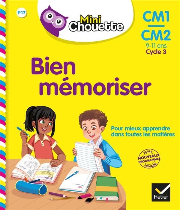 Bien mémoriser ; CM1, CM2 ; pour mieux apprendre dans toutes les matières