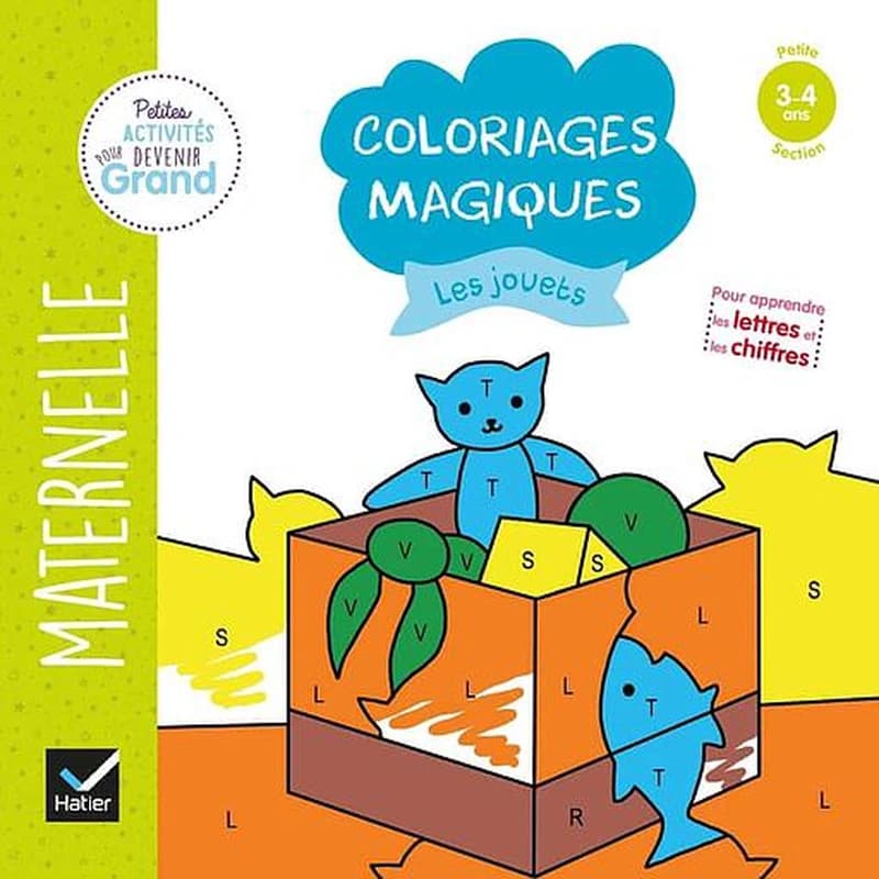 Coloriages magiques : les jouets : Maternelle : petite section : petite section : pour apprendre les lettres et chiffres : [Album à colorier]