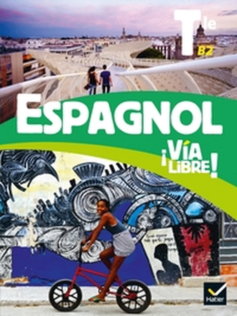 Via libre : Espagnol ; terminale ; livre de l'élève (édition 2020)