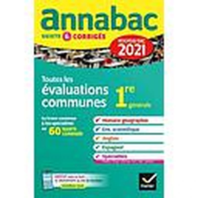 Annabac 2021 - Toutes les évaluations communes 1re générale - Sujets et corrigés