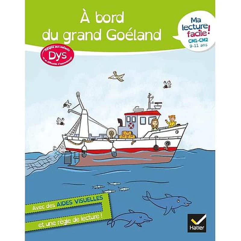 Ma lecture facile ; à bord du grand Goéland ; dys