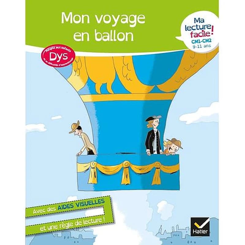 Ma lecture facile ; mon voyage en ballon ; dys