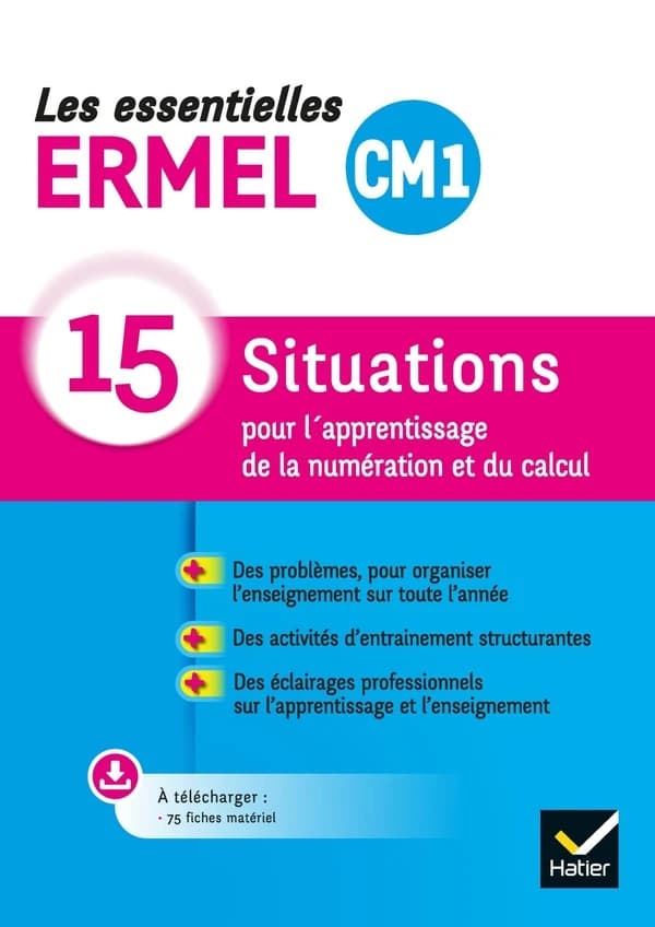 Les essentielles ERMEL CM1 : 15 situations pour l'apprentissage de la numération et du calcul