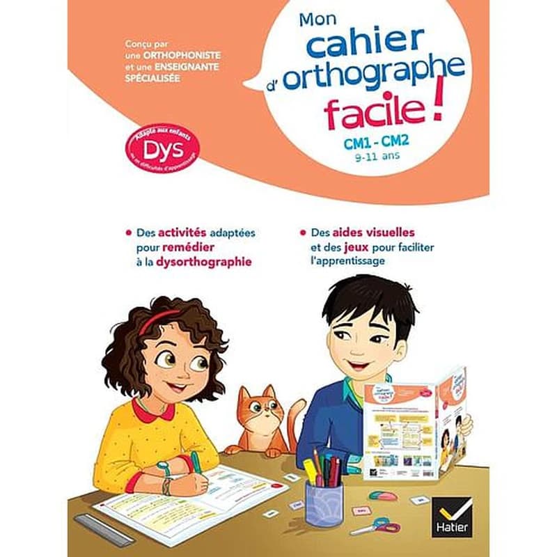 Mon cahier d'orthographe facile ! CM1, CM2 ; dys