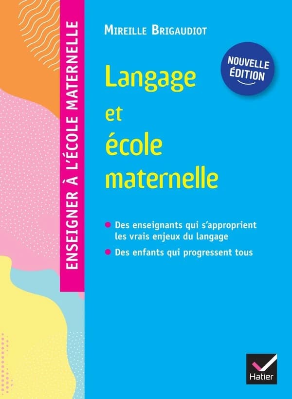 Langage et école maternelle (Nouvelle éd.) Mireille Brigaudiot,...