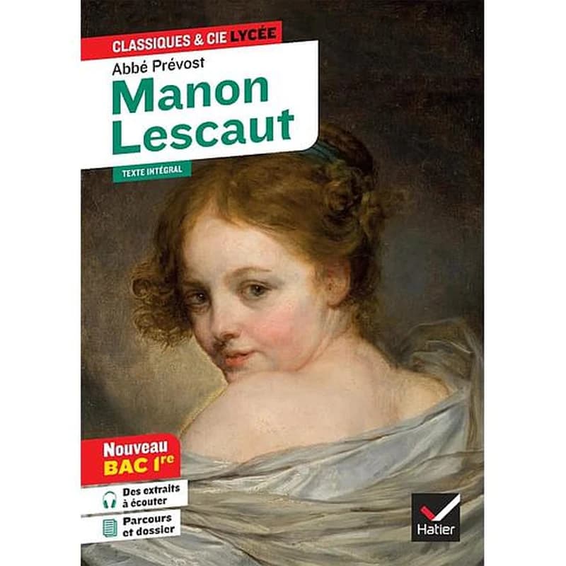 Manon Lescaut : 1753 : texte intégral suivi d'un dossier nouveau bac
