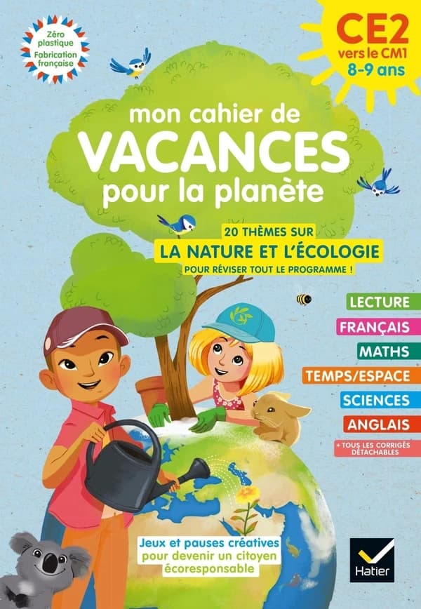 Mon cahier de vacances pour la planète CE2 vers le CM1 : 8-9 ans