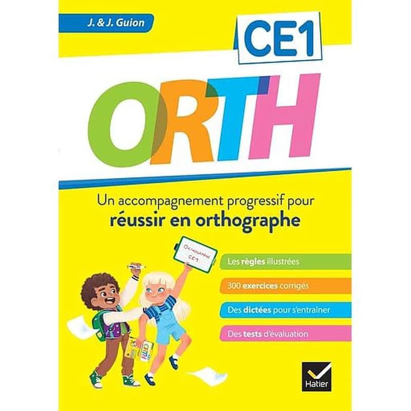 O.R.T.H. : CE1 ; un accompagnement progressif pour réussir en orthographe