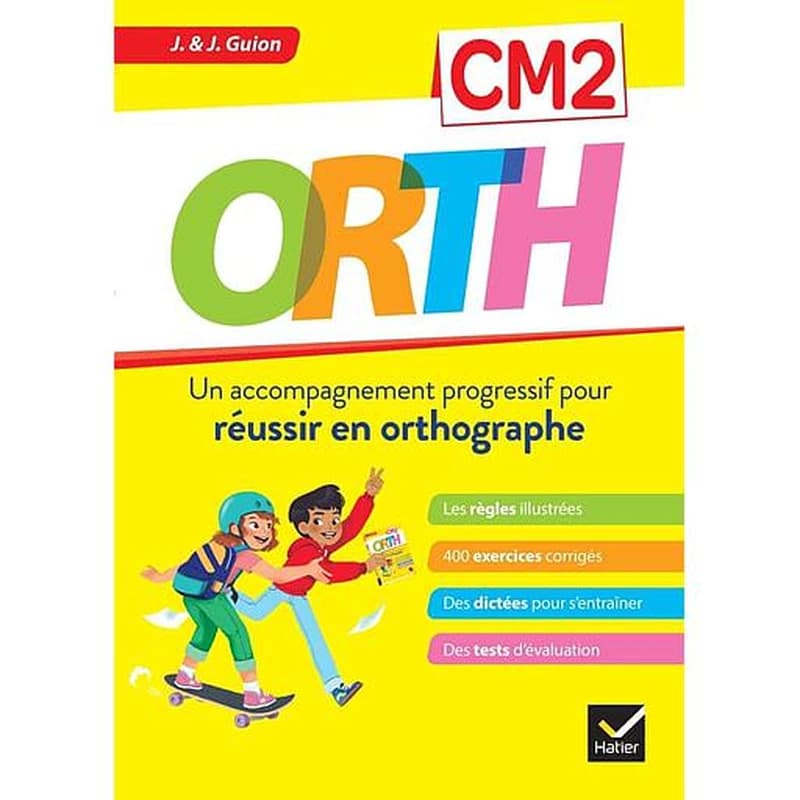 Orth CM2 - Un accompagnement progressif pour réussir en orthographe