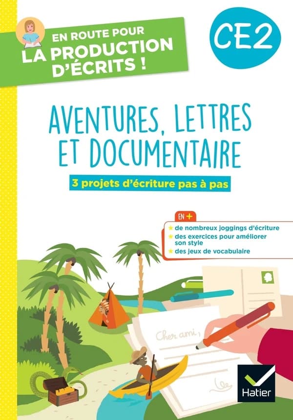Aventure, lettres et documentaire CE2 : 3 projets d'écriture pas à pas