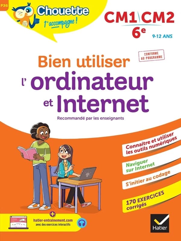 Chouette entraînement Tome P36 : bien utiliser l'ordinateur et Internet ; CM1, CM2, 6e
