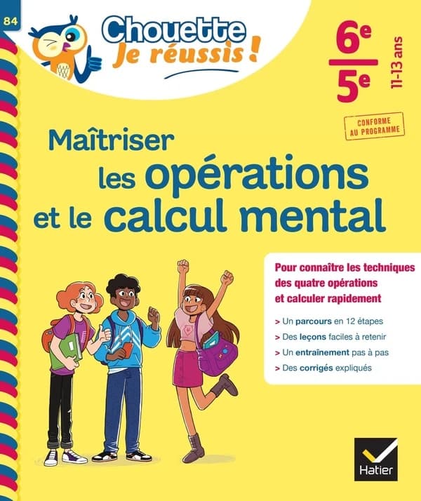 Maîtriser les opérations et le calcul mental ; 6e, 5e ; cahier de soutien en maths