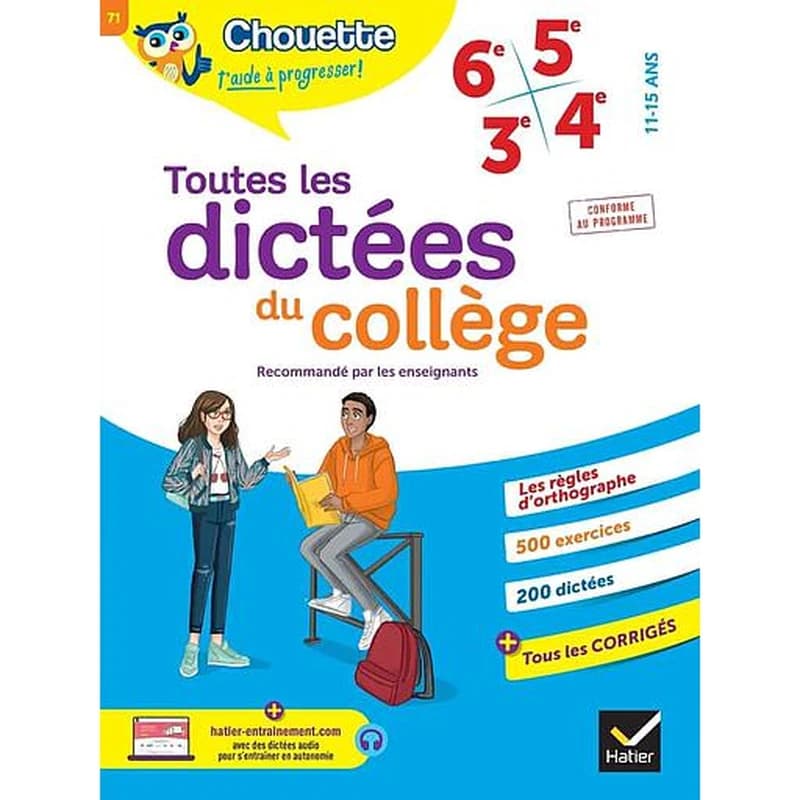Chouette entraînement Tome 71 : toutes les dictées du collège ; 6e, 5e, 4e, 3e ; cahier de révision et d'entraînement