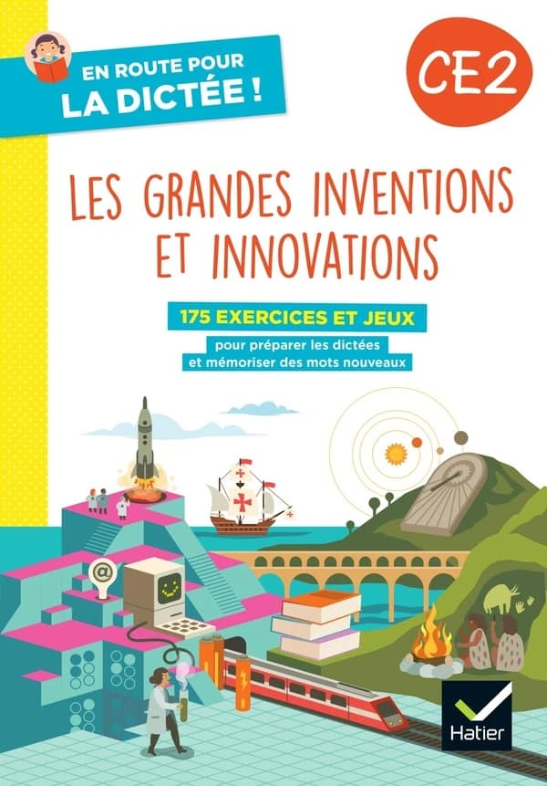 En route pour la dictée ! : CE2 ; les grandes inventions et innovations ; cahier de l'élève