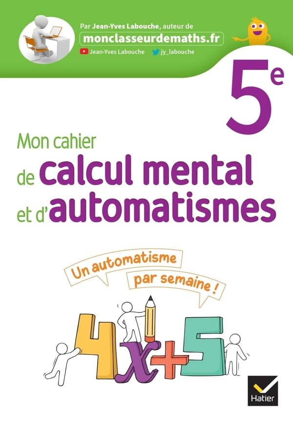 Mon cahier de calcul mental et d'automatismes ; 5e ; cahier élève