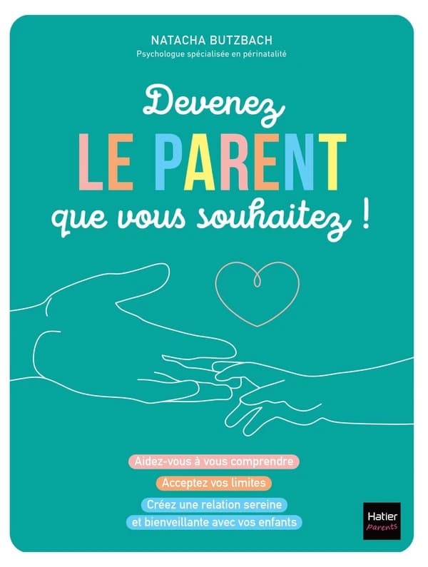 Devenez le parent que vous souhaitez !