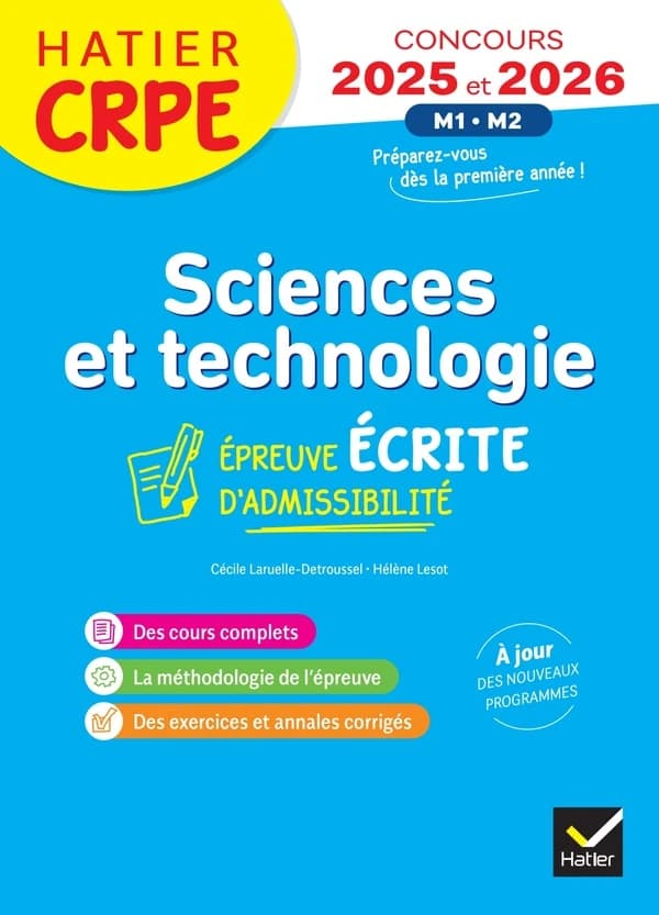Sciences et technologie : épreuve écrite d'application ([Éd.] 2025-2026 à jour des nouveaux programmes) auteures, Cécile Laruelle-Detroussel,... Hélène Lesot,...